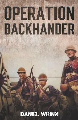 Operation Backhander: 1944 Battle for Cape Gloucester - Daniel Wrinn - cover