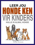 Leer Jou Honde Ken (Vir Kinders)