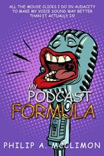 My Podcast Formula