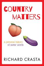Country Matters: A Personal History of Swear Words