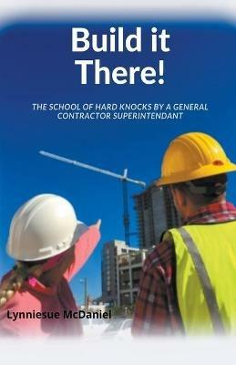 Build It There! - Lynniesue McDaniel - cover