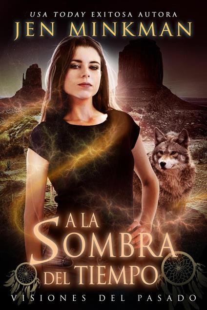 A La Sombra Del Tiempo, Libro 2: Visiones Del Pasado - Jen Minkman - ebook