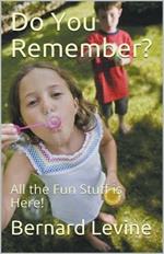 Do You Remember?: All the Fun Stuff is Here!