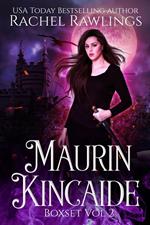 The Maurin Kincaide Series Box Set Volume 2