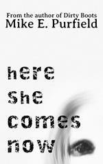 Here She Comes Now