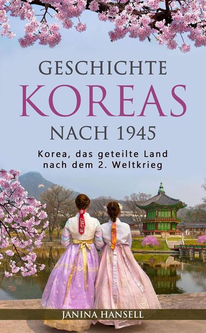 Geschichte Koreas nach 1945: Korea, das geteilte Land nach dem 2. Weltkrieg
