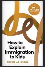 How to Explain Immigration to Kids