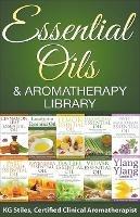 Essential Oils & Aromatherapy Library - Kg Stiles - cover
