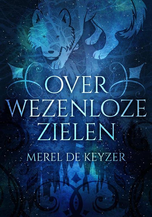 Over wezenloze zielen - Merel de Keyzer - ebook