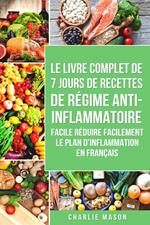 7 Jours De Recettes De Régime Anti-inflammatoire Facile Réduire Facilement Le Plan D'inflammation En Français (French Edition)