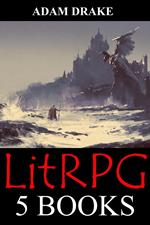LitRPG: 5 Books: Epic Adventure Fantasy