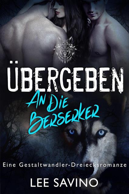 Übergeben an die Berserker