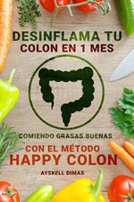 Desinflama tu colon en 1 mes comiendo grasas buenas con el método “HAPPY COLON”