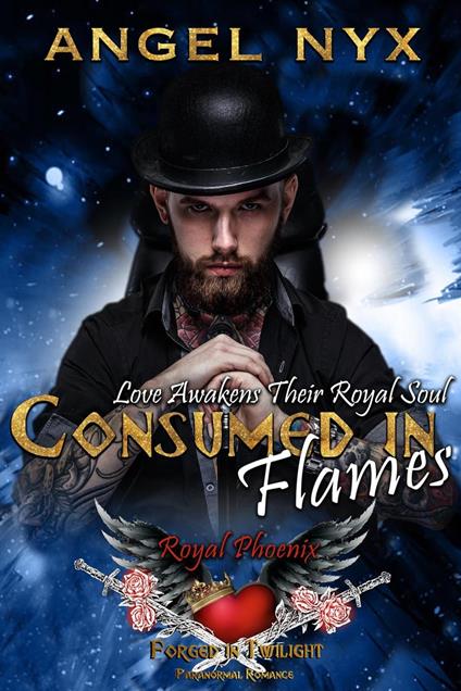Consumed in Flames: Love Awakens Their Royal Soul: Royal Phoenix #3