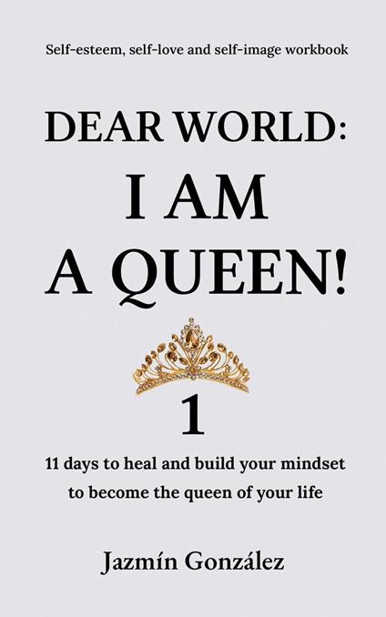 Dear World: I am a Queen! 1