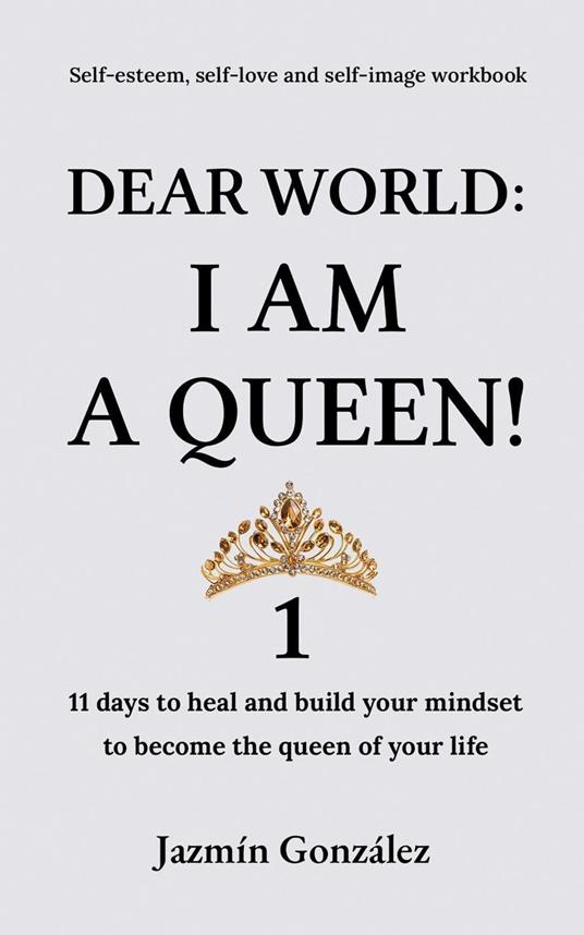 Dear World: I am a Queen! 1