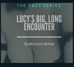 Lucy's Big, Long Encounter