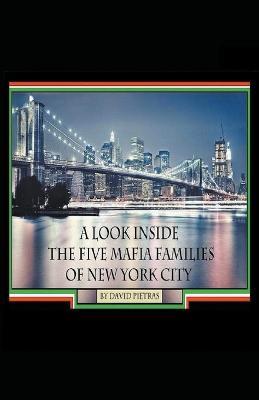 A Look Inside The Five Mafia Families of New York City - David Pietras - cover