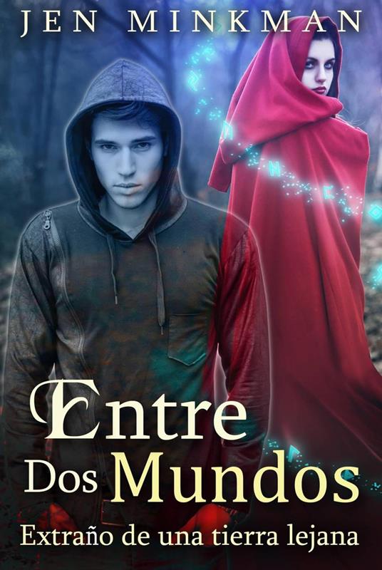 Entre Dos Mundos: Extraño de una tierra lejana - Jen Minkman - ebook