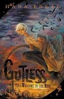 Gutless Part 1: Welcome to the Ride
