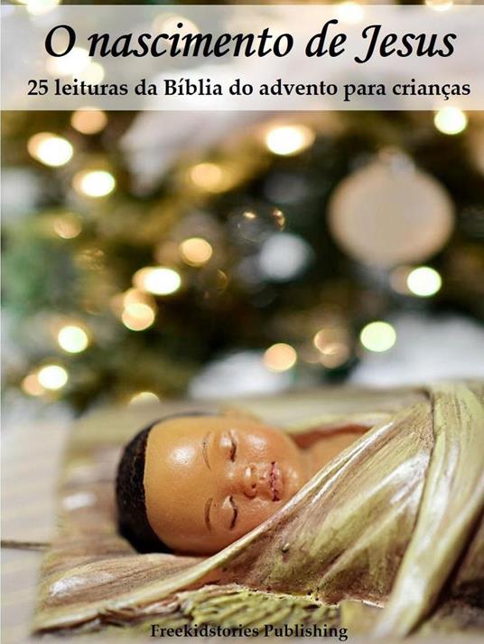 O nascimento de Jesus - Freekidstories Publishing - ebook