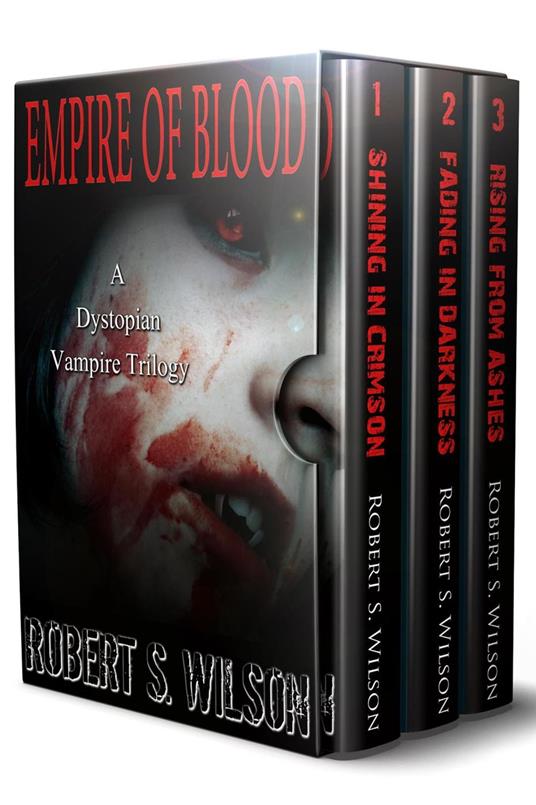 Empire of Blood: A Dystopian Vampire Trilogy