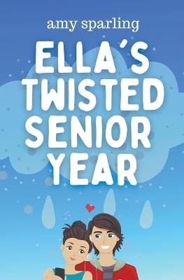 Ella's Twisted Senior Year - Amy Sparling - cover