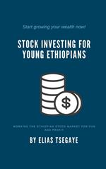 Stock Investing for Young Ethiopians
