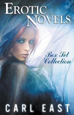 Erotic Novels Box Set Collection - Carl East - cover