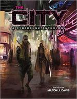 The City: A Cyberfunk Anthology