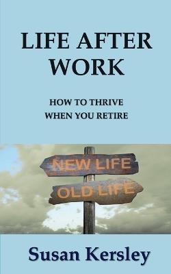 Life After Work - Susan Kersley - cover