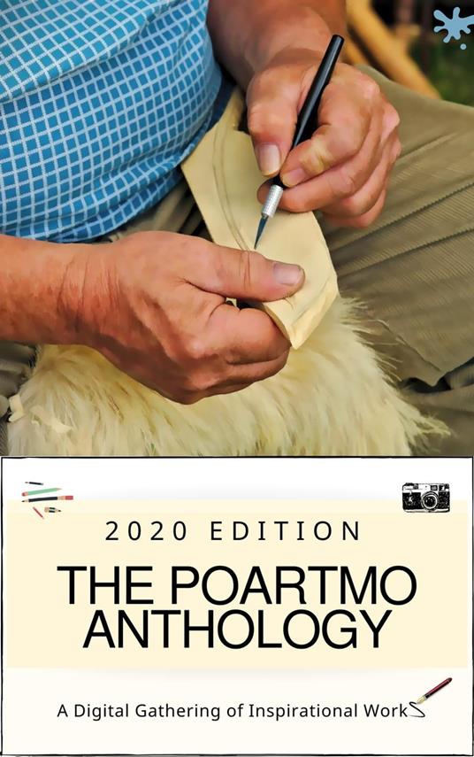 The Auroras & Blossoms PoArtMo Anthology: 2020 Edition (A Digital Gathering of Inspirational Works)