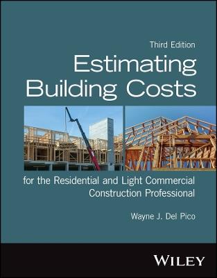Estimating Building Costs for the Residential and Light Commercial Construction Professional - Wayne J. Del Pico - cover