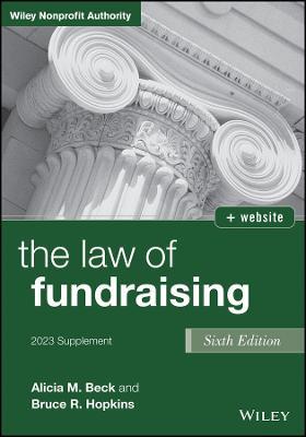 The Law of Fundraising: 2023 Cumulative Supplement - Alicia M. Beck,Bruce R. Hopkins - cover