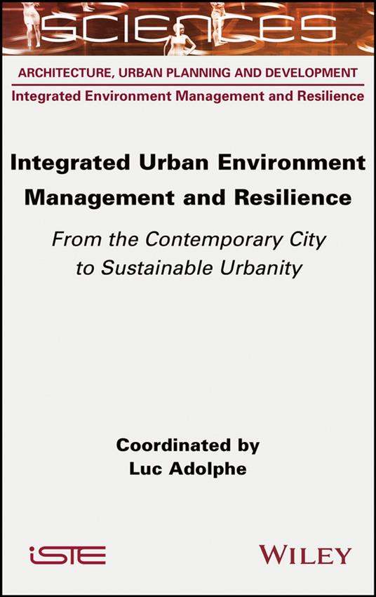 Integrated Urban Environment Management and Resilience