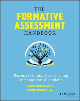 The Formative Assessment Handbook: Resources to Improve Learning Outcomes for All Students - Marine Freibrun,Sandy Brunet - cover