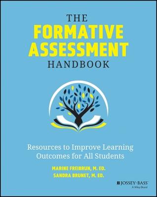 The Formative Assessment Handbook: Resources to Improve Learning Outcomes for All Students - Marine Freibrun,Sandy Brunet - cover