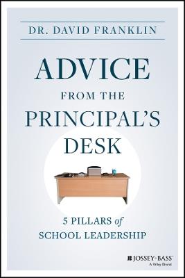 Advice from the Principal's Desk: 5 Pillars of School Leadership - David Franklin - cover