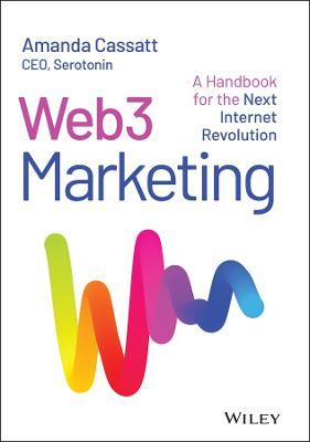 Web3 Marketing: A Handbook for the Next Internet Revolution - Amanda Cassatt - cover