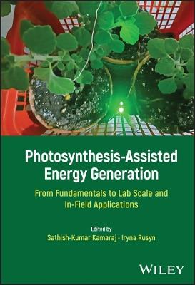 Photosynthesis-Assisted Energy Generation: From Fundamentals to Lab Scale and In-Field Applications - cover