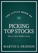 The Little Book of Picking Top Stocks: How to Spot Hidden Gems