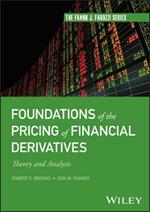 Foundations of the Pricing of Financial Derivatives: Theory and Analysis