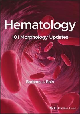 Hematology: 101 Morphology Updates - Barbara J. Bain - cover