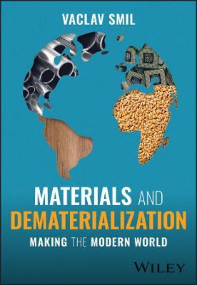 Materials and Dematerialization: Making the Modern World - Vaclav Smil - cover