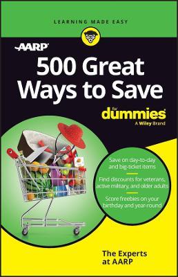 500 Great Ways to Save For Dummies - The Experts at AARP - cover