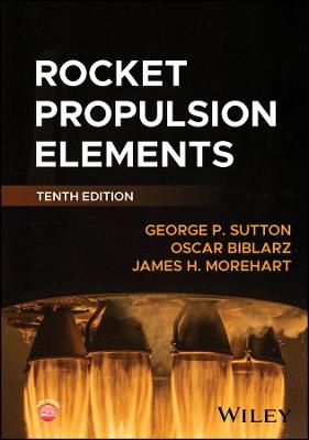 Rocket Propulsion Elements - George P. Sutton,Oscar Biblarz,James H. Morehart - cover