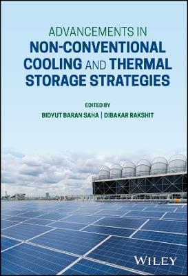 Advancements in Non-Conventional Cooling and Thermal Storage Strategies - cover