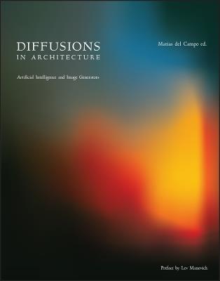 Diffusions in Architecture: Artificial Intelligence and Image Generators - cover