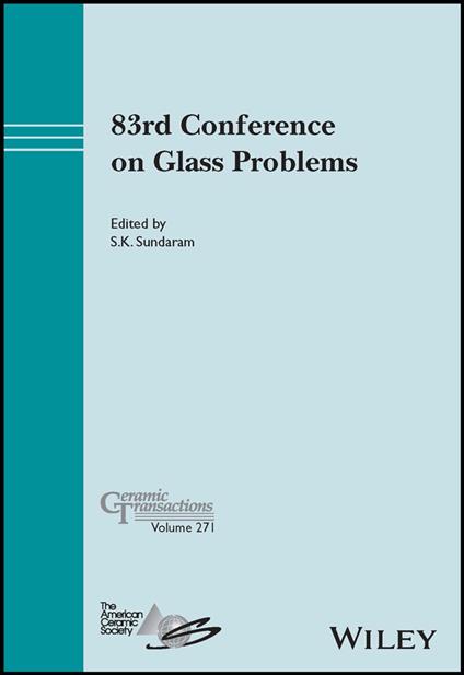 83rd Conference on Glass Problems, Volume 271