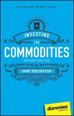 Investing in Commodities For Dummies - Amine Bouchentouf - cover